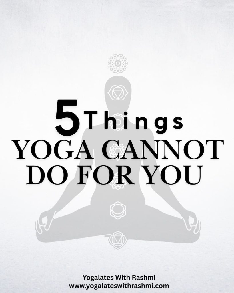 5 Things Yoga Cannot Do For You