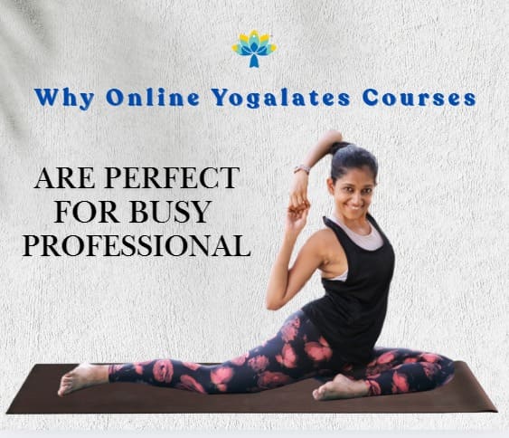Why Online Yogalates Courses Are Perfect for Busy Professionals
